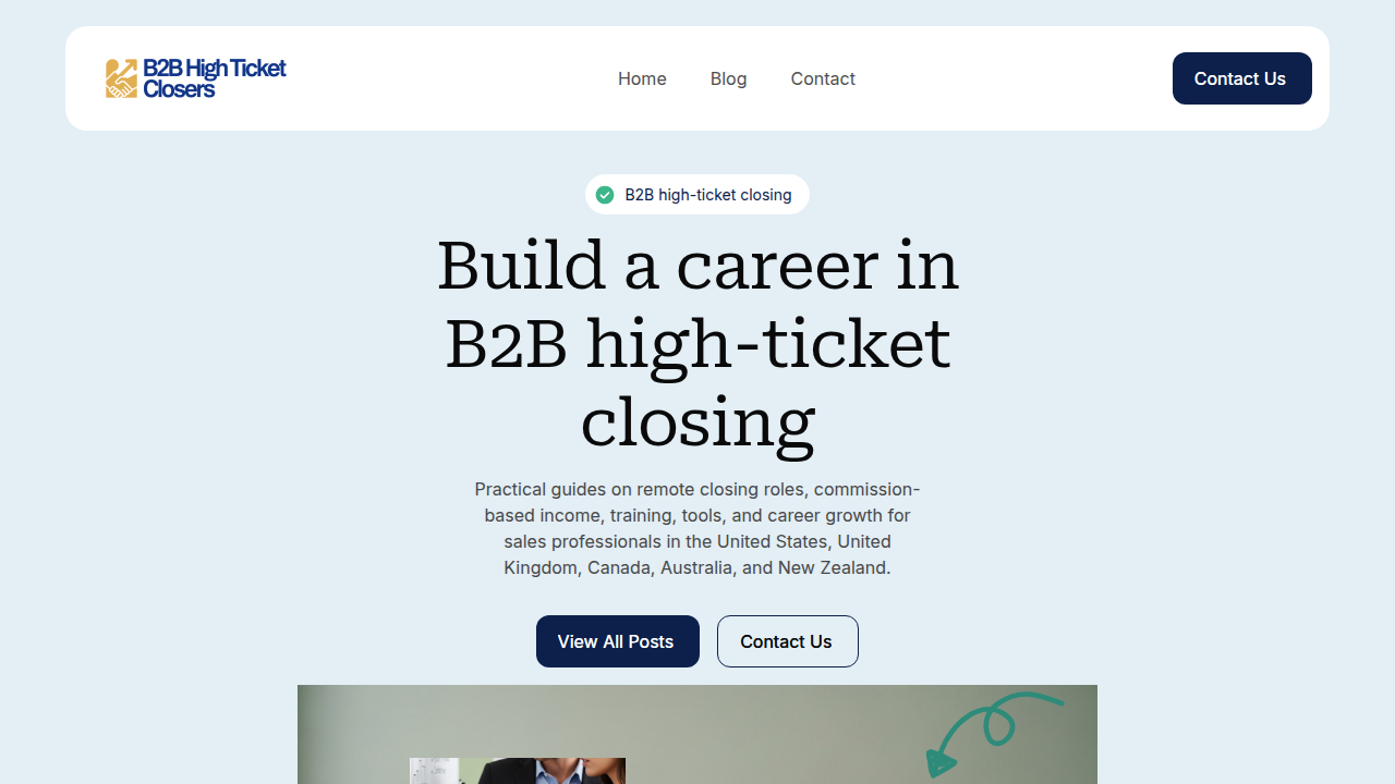 The homepage of B2BHighticketclosers.com, a resource for professionals exploring various career paths, including remote and high-ticket opportunities.